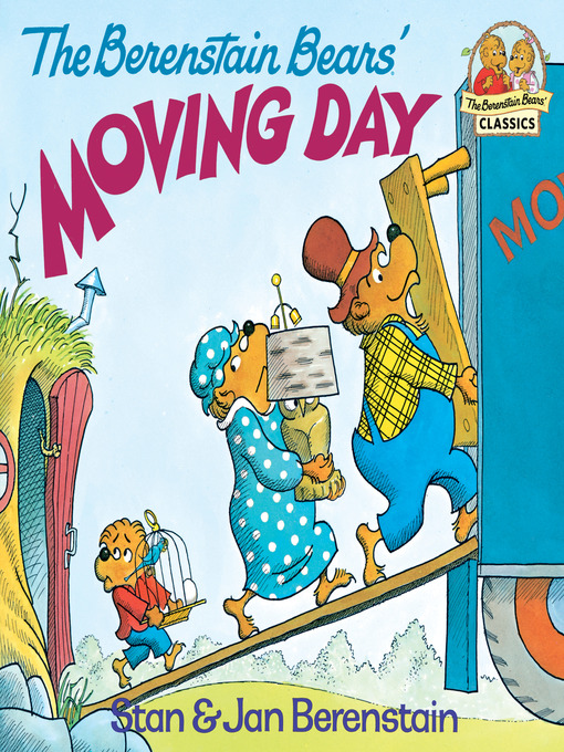 Title details for The Berenstain Bears' Moving Day by Stan Berenstain - Wait list